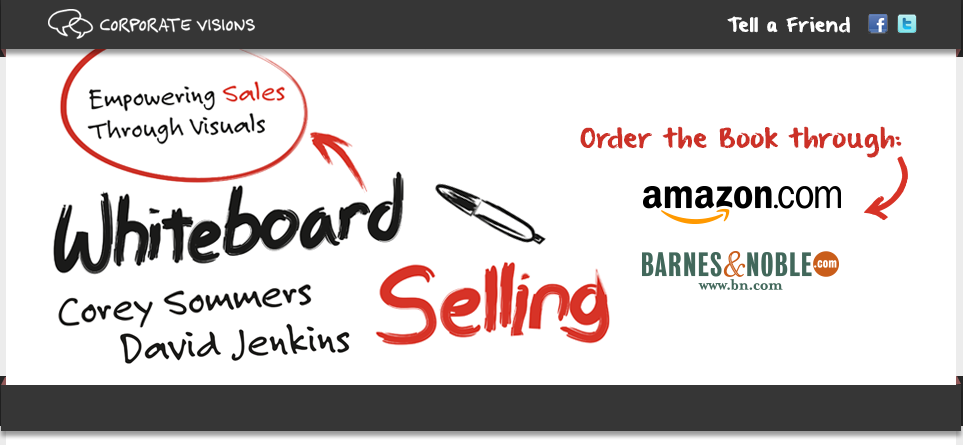 Whiteboard Selling: Empowering Sales Through Visuals by Corey Sommers and David Jenkis - Order the Book!